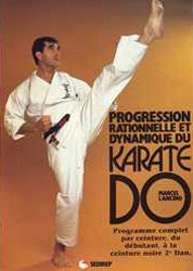 1 décembre 1992 Marcel Lancino Editions C.I.G Karaté programme évolutif par ceinture Broché 2909962008 801020120903REF12909962008